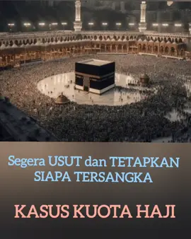 SIAPA TERSANGKA KASUS  KUOTA HAJI 