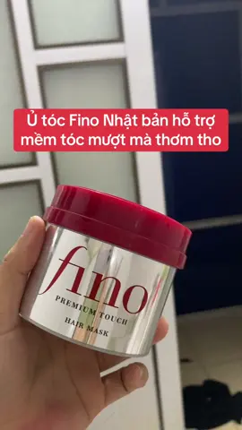 Ủ tóc Fino Nhật bản hỗ trợ mềm tóc mượt mà thơm tho#nuochoahong #utoc #fino #duongtoc #xuhuong 