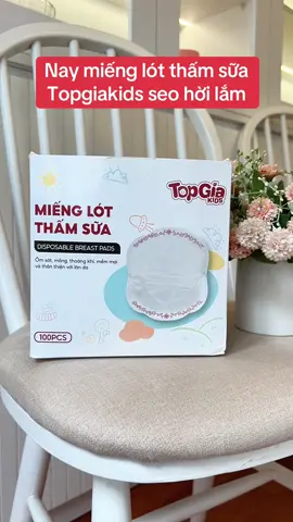 Hôm nay miếng lót thấm sữa Topgiakids có ưu đãi cực hời, đừng bot ưua nha #mienglotthamsua #topgiakids 