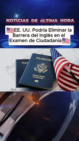 EE. UU. Podría Eliminar la Barrera del Inglés en el Examen de Ciudadanía.  #Inmigración#Ciudadanía#USA