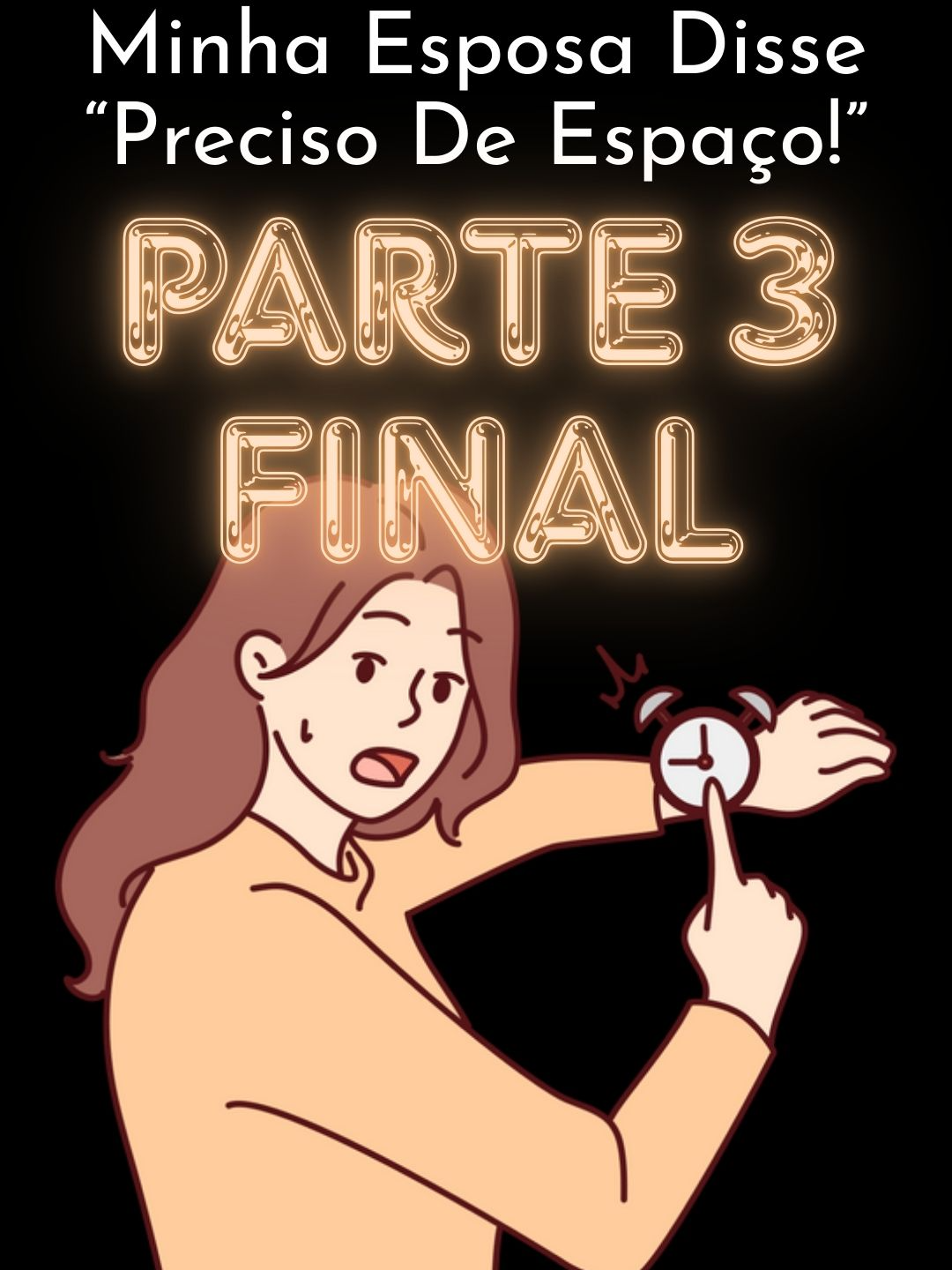PARTE 3 FINAL / Minha Esposa Disse “Preciso De Espaço!#reddit #redditbrasil