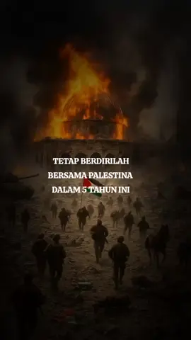 TETAP BERDIRILAH BERSAMA PALESTINA SELAMA 5 TAHUN INI#free PALESTINE #fyp 