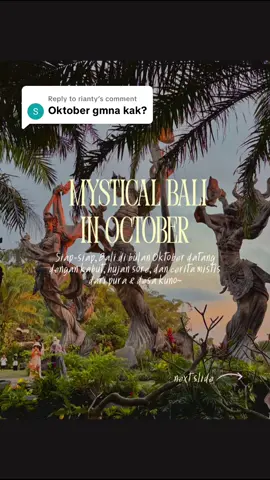 Replying to @rianty Bulan oktober di bali udah mulai masuk “sweater weather” alias masuk musim hujan. Biasanya hujannya di sore atau malam hari ka! Berikut aku list lokasinya dan tips perjalanan di bali bulan oktober yah 😁 #balitravel #traveltiktok #traveltipsandhacks #balitourguide #halloween 