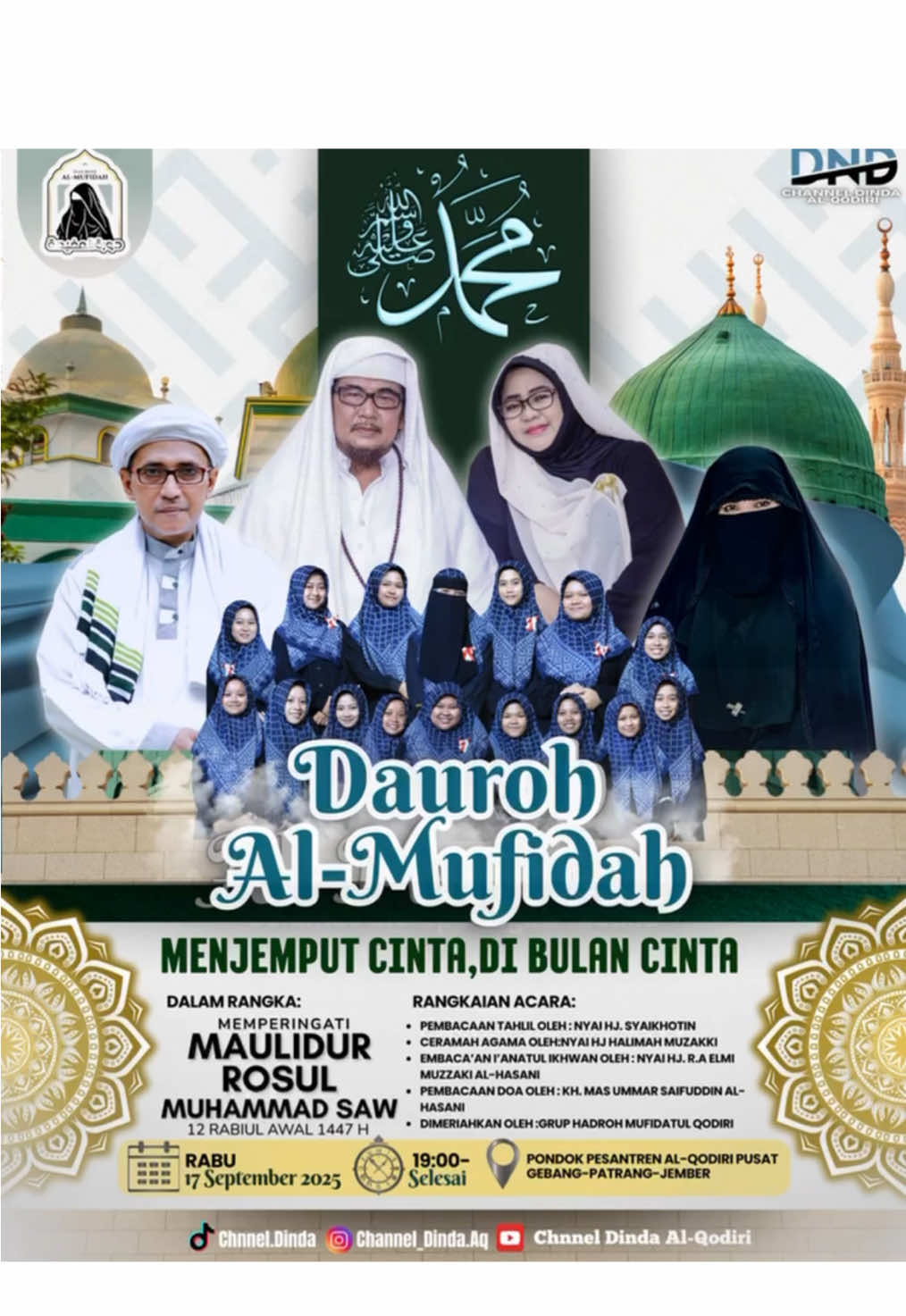 *Hadirlah*  Majelis Dauroh Al-Mufidah  ```Sepesial Dalam Rangka ``` Maulidur Rosul  Baginda Nabi Muhammad SAW ```🕖🗓️19:00-selesai Rabu,17 September 2025 Pondok Pesantren Al-Qodiri  Pusat Gebang-Patrang-Jember```