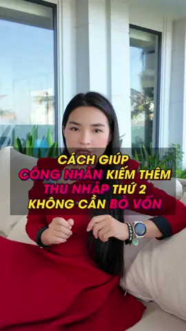 Cách giúp công nhân kiếm thêm thu nhập thứ 2 không cần bỏ vốn #danghongtram #kinhdoanhonline #kinhdoanh #khoinghiepkinhdoanh #banhang #thanhcong #congnhan #lamconganluong #lamthue 