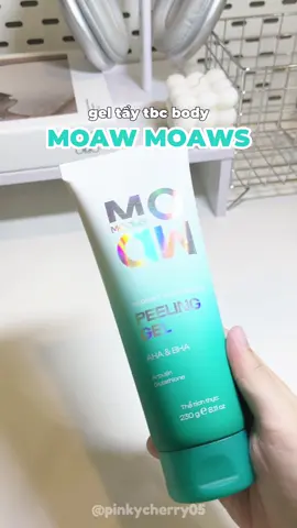 Gel tẩy tbc body Moaw Moaws 🫨 #dealhot #moawmoaws #geltaytebaochet #taytebaochet #taytebaochetbody 