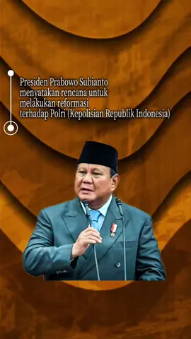 Presiden Prabowo menyetujui reformasi polisi - - - - - - - - #fyp #prabowosubianto  #tiktoknews #tiktokberita #presiden 