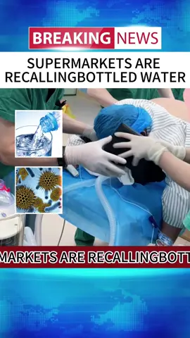 SUPERMARKETS ARERECALLINGBOTTLED WATER#news #breakingnews #foryou #fyp #tiktoknews