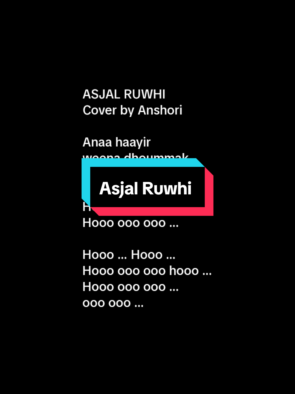 Asjal Ruwhi part version hoo ... #asjalruwhi #arabicsong #fyp #lyrics #anshoricover 