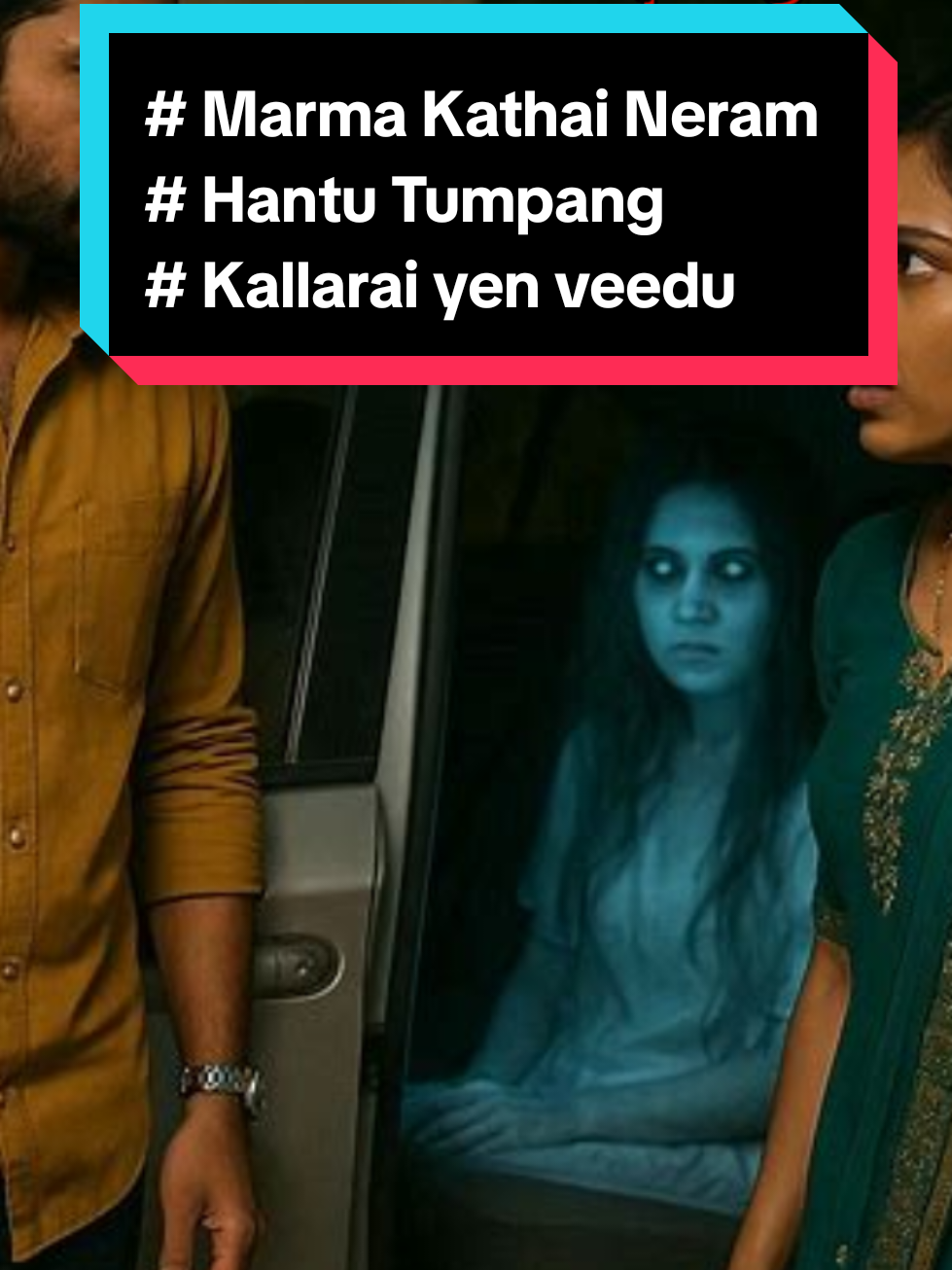 # Marma Kathai Neram  # Hantu Tumpang  # Kallarai yen veedu 