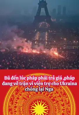 #đã đến lúc pháp phải trả giá đắt cho việc giúp Ukraina chống lại Nga 
