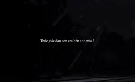 Thức giấc đâu còn em bên anh nữa ! #trucanh2004 #tamtrang #fyp #lyrisc 