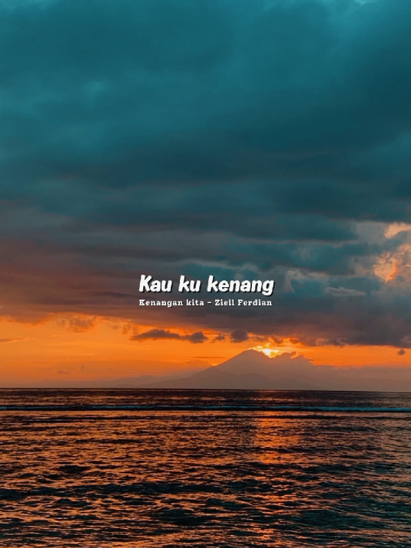 Kau kukenang selamanya dihatiku || Kenangan kita - Ziell ferdian 🎧 #liriklagu #kenangankita #ziellferdiann  #templatecapcut #foryoupage 