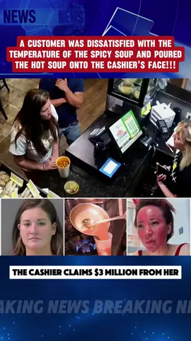 A customer was dissatisfied with the temperature of the spicy soup and poured it onto the cashier's face!!!#crime #court #courtroom #news #fyp #breakingnews #tiktok #foryou #grrenscreen 