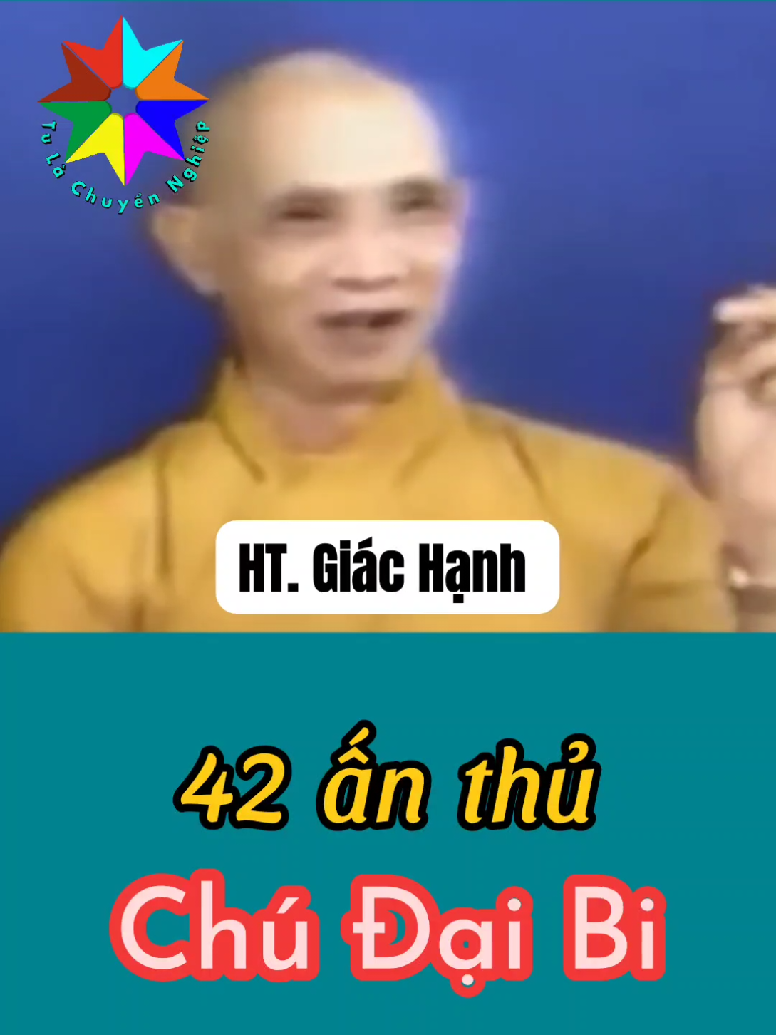 Hòa thượng pháp sư Thích  Giác Hạnh - 42 ấn thủ Chú Đại Bi và sự màu nhiệm #loivangphatday #phatgiaoungdung #ngoducthien #phatphapnhiemmau #tutapmoingay 