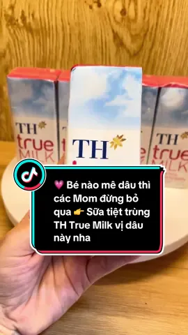 💗 Bé nào mê dâu thì các Mom đừng bỏ qua 👉 Sữa tiệt trùng TH True Milk vị dâu này nha #suatuoividauTH #suatuoichobe #THTrueMilk #fypシ #viraltiktok 