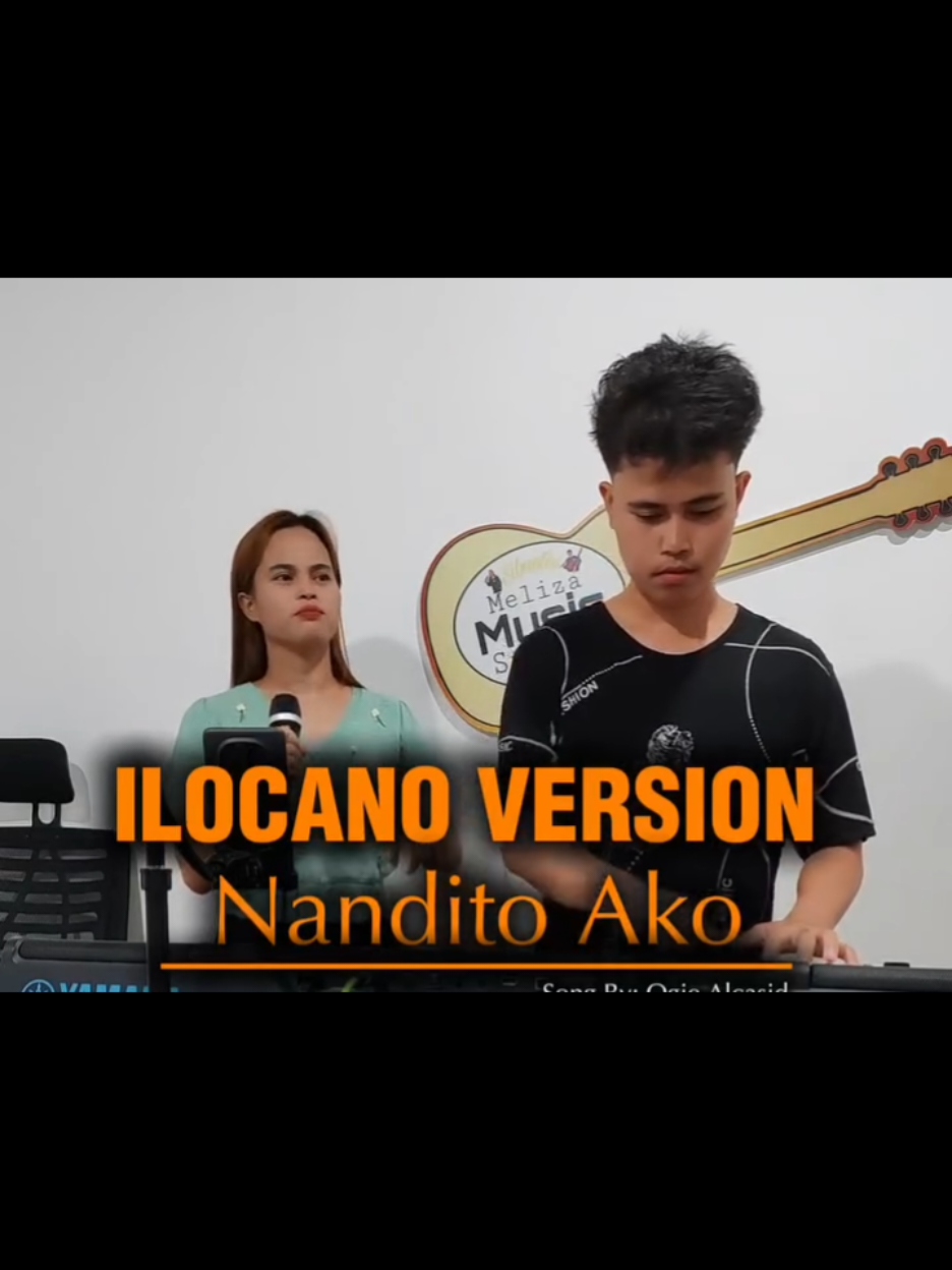 Nandito Ako - ilocano version by melissa music studio with Bryan👏 #proudilocana #isabela #philippines #fyp #viral 
