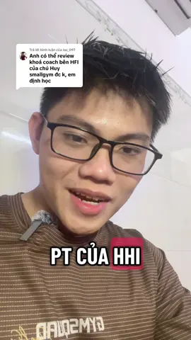 Trả lời @loc_097 review khoá đào tạo PT của HFI, không hề seeding nha mấy ní :))) #GymTok #FitTok #hfi #htfitness 