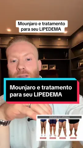 Mounjaro e tratamento para seu LIPEDEMA 
