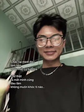 Chắc tại mình đau  lắm nên  nước mắt cứ tuôn ra chứ thật  ra mắt mình cũng  đau lắm  không muốn khóc tí nào.. #xhtiktok #fyp #vantruong 