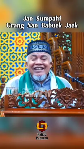Jan Disumpahi Urang Nan Babuek Jaek Kato Buya Ristawardi Inyiak Tungkek Marajo   #buyaristawardi #baliakkasurau #ceramah  #ceramahislam #pituahminang 