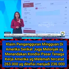 Klaim Pengangguran Mingguan Di Amerika Serikat Juga Melonjak yg Menandakan Kondisi Pasar Tenaga Kerja Amerika yg Melemah tercatat 263.000 yg direfisi menjadi 236.000. Sumber : Metro TV Tiktok : @Asep.Supriyanto #IHSG #Saham #BursaEfekIndonesia #Purbaya #PurbayaYudhiSadewa 
