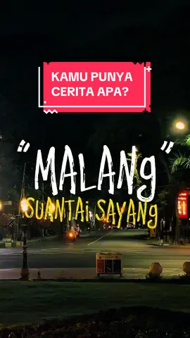 Malang menyimpan banyak cerita bagi orang yg pernah kuliah, pernah bekerja, ato orang malang yg pindah kluar kota… kalo kamu punya cerita apa? #malang #laguviral #night #cinematic @Sal priadi 