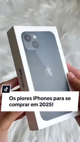 Os piores iPhones para se comprar em 2025! #celular #smartphone #iphone #apple