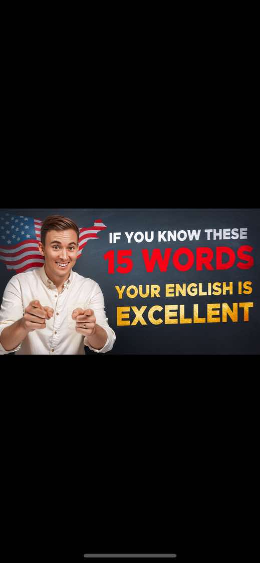 If You Know These 15 Words, Your English is EXCELLENT! Get My New English App: www.CaptainEnglish.com