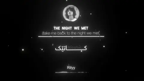 - the night we met - #foryou #thenightwemet #fyp #songs #kurdishsong 