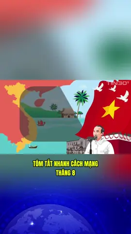 TÓM TẮT NHANH CÁCH MẠNG THÁNG 8 Phần 1 #TIN30s #lichsu #xuhuong #fyp #cachmangthang8 