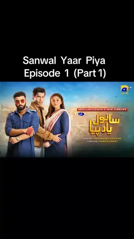 (Part 1) Sanwal Yaar Piya Episode 1  Feroz Khan x Dure Fishan  New Drama Sanwal Yaar Piya Episode 1  Sanwal Yaar Piya Full  Episode 2  Episode 2 Promo 🔥  #ferozekhan #ferozekhan #sanwalyaarpiya #newdrama #ep1 
