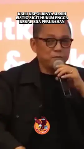 Kalau Kapolrinya masih Listio Sigit hukum engga bakal ada perubahan