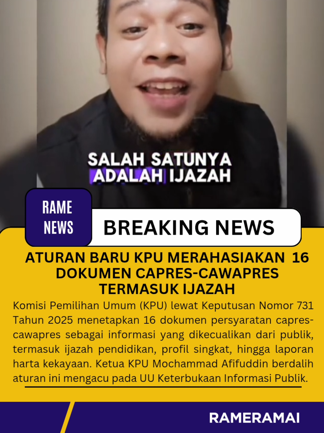 Keputusan KPU Nomor 731 Tahun 2025 bikin geger publik. Dalam aturan itu, ada 16 dokumen persyaratan capres-cawapres yang masuk kategori informasi publik yang dikecualikan alias tidak bisa diakses masyarakat. Termasuk di antaranya profil singkat, laporan harta kekayaan, hingga ijazah pendidikan. Ketua KPU Mochammad Afifuddin menegaskan keputusan ini dibuat untuk memedomani UU Keterbukaan Informasi Publik, namun kebijakan tersebut langsung menuai kritik. Banyak pihak menilai data pejabat publik seharusnya transparan, apalagi menyangkut ijazah yang jadi syarat sah seorang calon pemimpin. Publik pun semakin curiga dan khawatir keputusan ini justru menutup peluang transparansi, padahal rakyat berhak tahu siapa sosok yang akan mereka pilih. #rameramai #ramenews #KPU #Pemilu2029 #IjazahCapres   