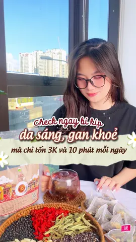 Check ngay bí kíp da sáng, gan khoẻ mà chỉ tốn 3K và 10 phút mỗi ngày 😍 #mochuongson #tradetox #traduongnhan #tragaolut 
