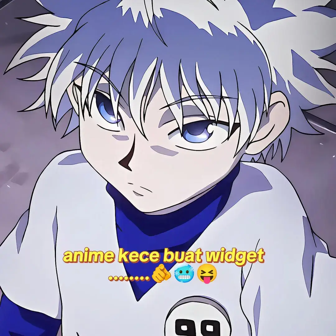 anime buat widget kece🫵🥶😝#fyp#anime#widget#kece#killua