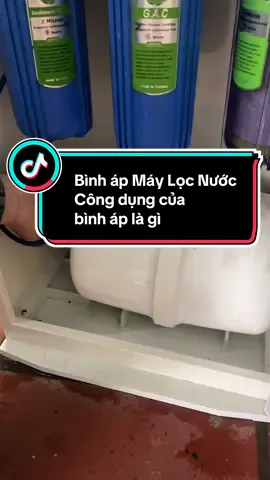 Bình áp Máy Lọc Nước Công dụng của bình áp là gì #xuhuong #maylocnuoc #binhap#binhapcuamayloc#cachoatdongcuabinhap