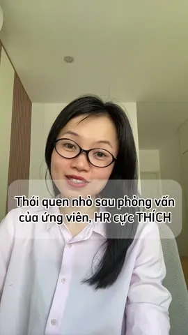 Một hành động nhỏ của ứng viên sau phỏng vấn nhưng khiến nhà tuyển dụng rất thích. Bạn đã bgio làm chưa? #tuoitre #vieclam #congviec #phongvan #hrtips #dinhhuongnghenghiep #LearnOnTikTok 