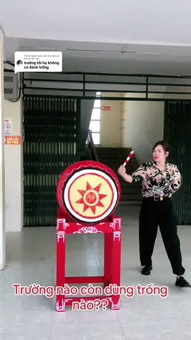 Trả lời @khi nào có bồ thì đổi tên Hiệu lệnh trống gì đây nào??? Trường các bạn còn dùng trống k??