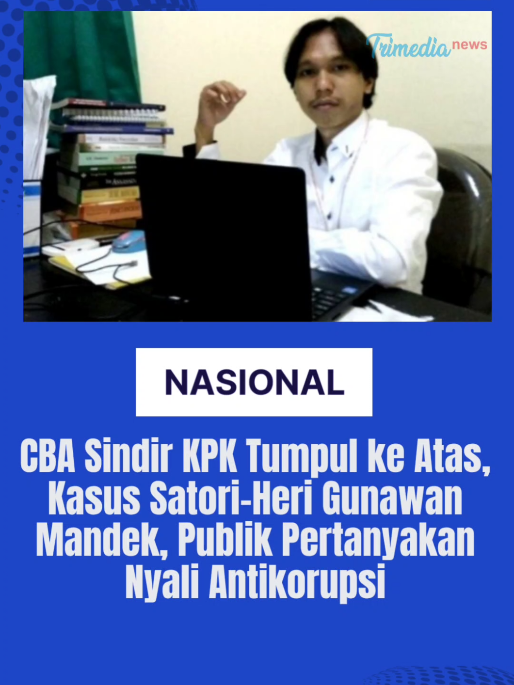 CBA Sindir KPK Tumpul ke Atas, Kasus Satori–Heri Gunawan Mandek, Publik Pertanyakan Nyali Antikorupsi Baca artikel berita yang lainnya di www.trimedianews.com #fyp #fypシ゚ #fypage #CBA #KPK #Jakarta #KPKRI #Korupsi 