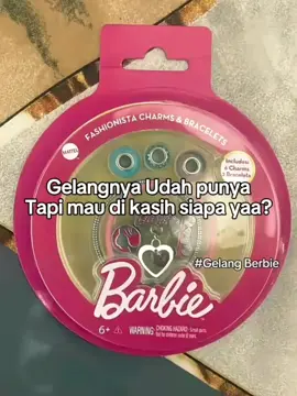 kasih ke siapa yaa?  #fyp #trend #gelang #barbie #litelrgril 