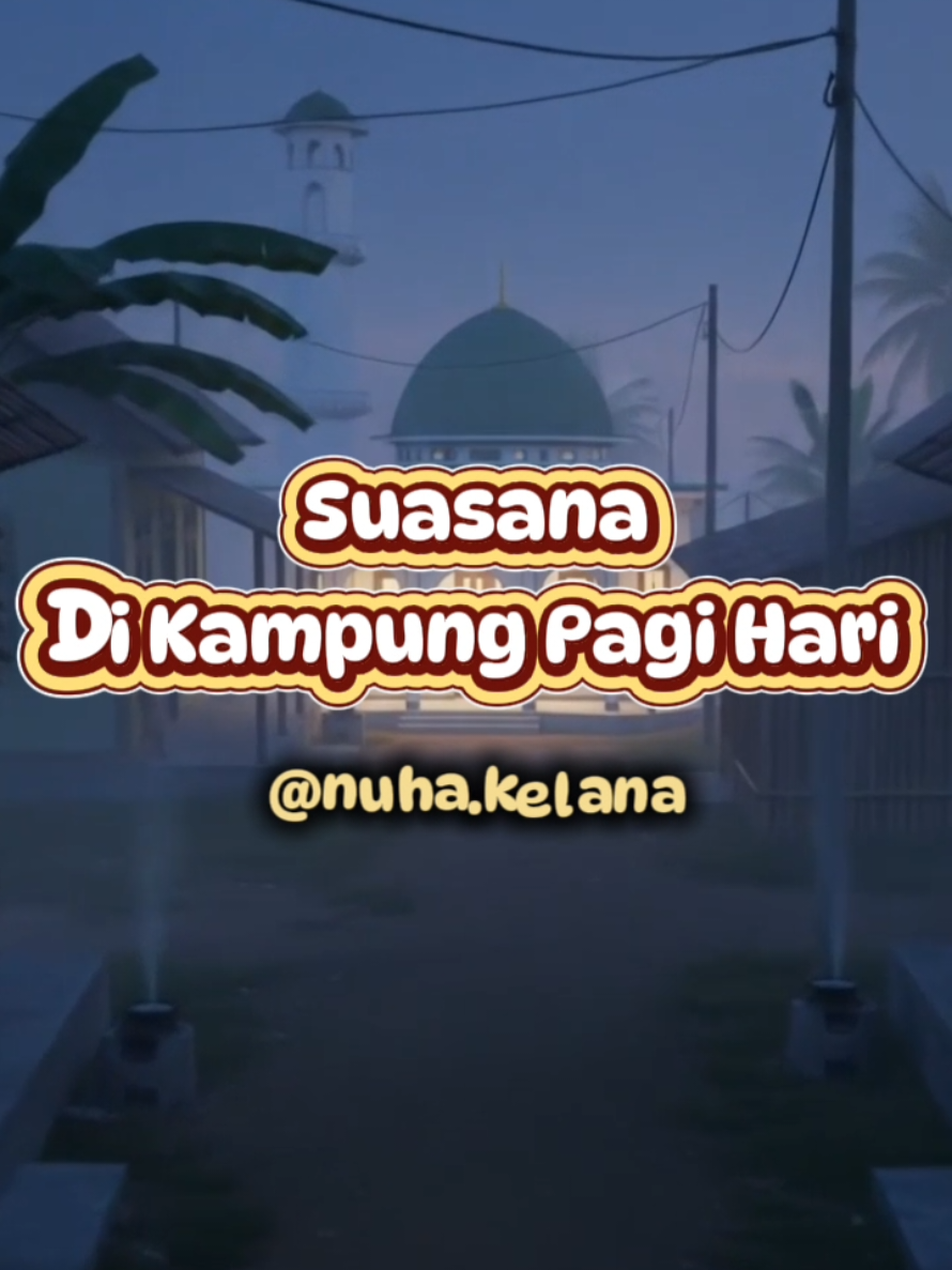 Suasana Di Kampung Pagi Hari ✨️ #foryoupage #animasi #nostalgia90an #aivideo #suasanapedesaan 