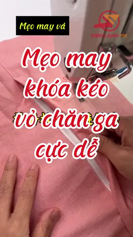 Mẹo may khóa kéo vỏ chăn ga cực dễ#songanhmk