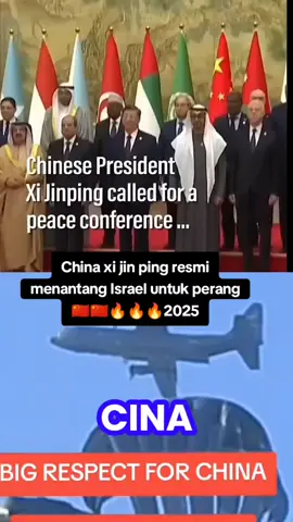 China xi jin ping menantang Israel untuk perang dengan terbuka. China menganggap Israel adalah penjajah palestina dan xi jin ping tidak bisa terima jika Israel menduduki gaza Palestine dan berkuasa di Gaza. dan xi jin ping menyatakan kemurkaannya kepada Israel. China xi jin ping tidak menerima Israel. #semuaorang  #Jangkauanluas  #chinaxijinping🇨🇳🔥 