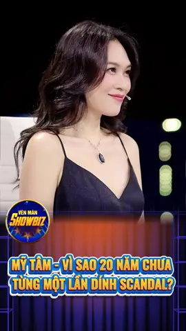 20 năm - không scandal, chỉ có tài năng! #mytam #showbiz #xuhuong #tinhot 