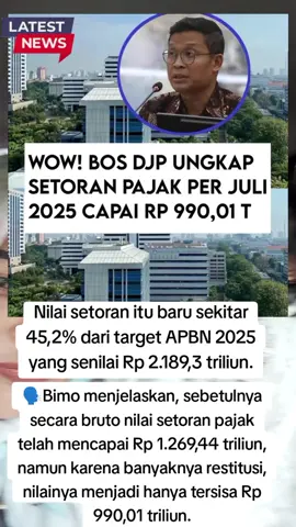 Nilai setoran itu baru sekitar 45,2% dari target APBN 2025 yang senilai Rp 2.189,3 triliun. #beritadalamnegri🇲🇨 #trending #apbn2025 #Nilaisetoranpajak #BosDJP @pengikut_sorotan   