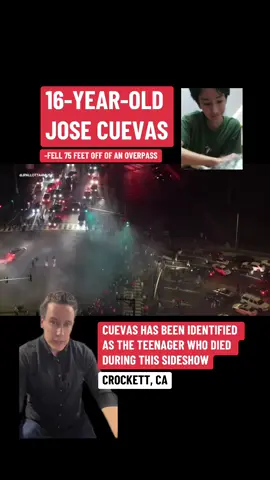 16-year-old Jose Cuevas has been identified as the teen who fell and died at this Crockett, California sideshow. This is the second major accident at a sideshow here in the last 7 years. 
