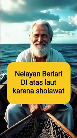 Nelayan Berlari DI atas laut karena sholawat - #kisahislami #ceritaislami #kisahislam #motivasi #fyp 