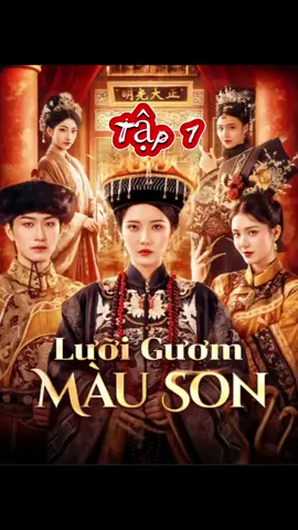 Lưỡi gươm màu son 1 .  #followmìnhđểxemphimhay  #NppXuânHoà 