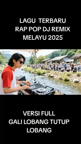 #versi full gali lobang tutup lobang#rappopdjremikmelayu2025#